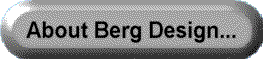 About Berg Design...